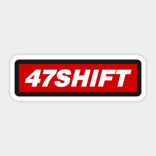 47 SHIFT Sticker